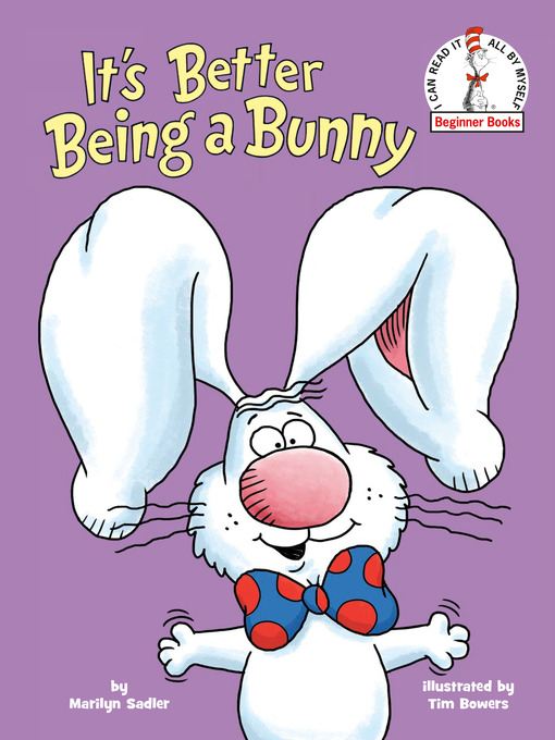 Title details for It's Better Being a Bunny by Marilyn Sadler - Available